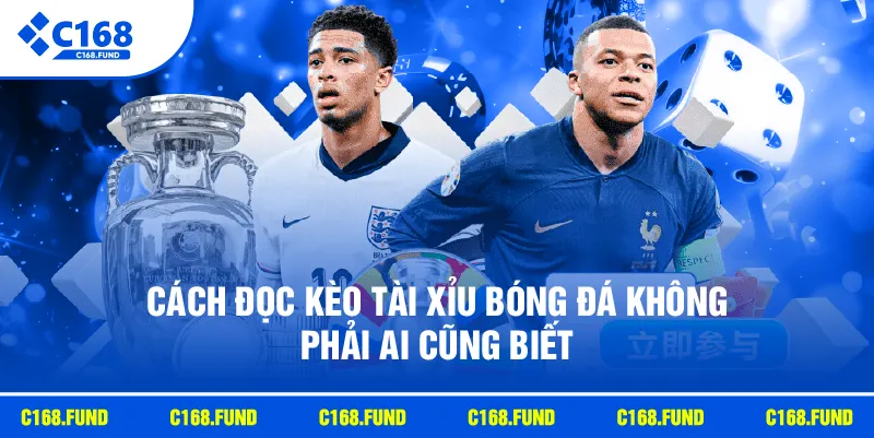 Cách đọc kèo Tài Xỉu bóng đá không phải ai cũng biết