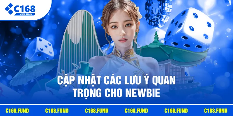 Cập nhật các lưu ý quan trọng cho newbie