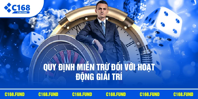 Quy định miễn trừ đối với hoạt động giải trí